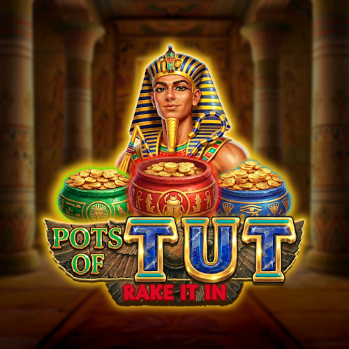 Pots of Tut Rake it in