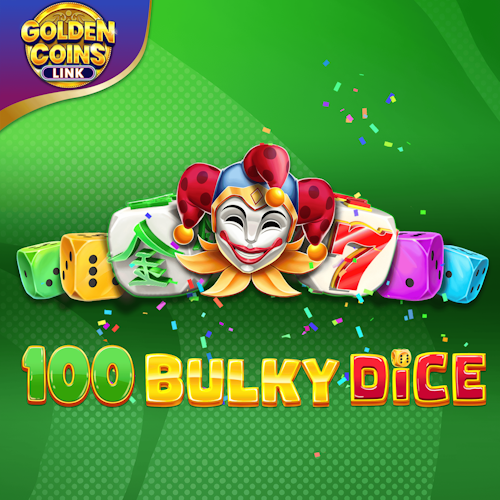 100 Bulky Dice Golden Coins Link