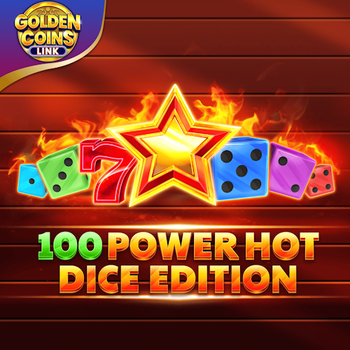 100 Power Hot Dice Edition Golden Coins Link