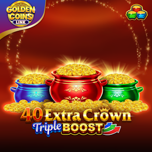 40 Extra Crown Triple Boost Golden Coins Link